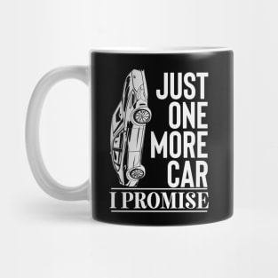 Just One More Car I Promise Mug